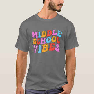 Middle School Vibes Lehrer Mittelschüler T-Shirt