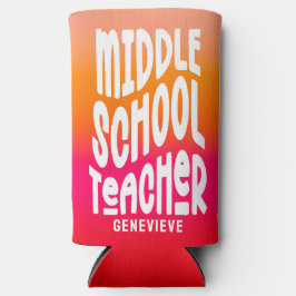 Middle Scool Teacher Red Orange Ombre Selters Dosenkühler