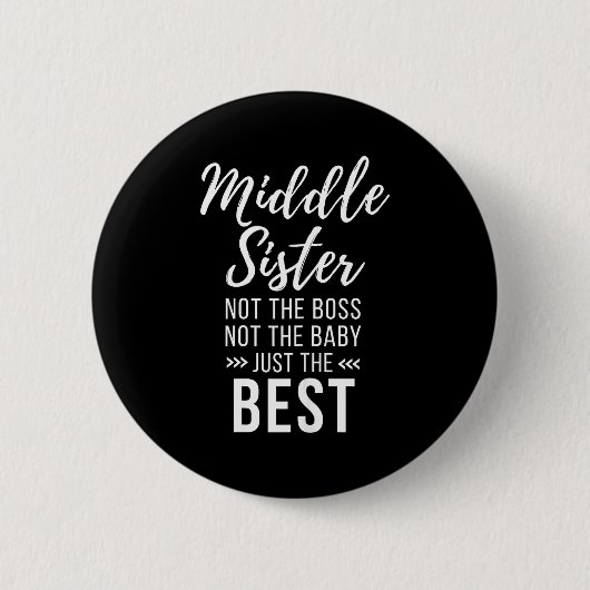 Middle Sister Crazy Funny Sister Quotes Matching S Button (Vorderseite)