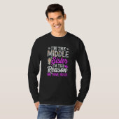 Middle Sister I'm The Reason We Have Rules 1 T-Shirt (Vorne ganz)