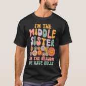 Middle Sister  I'm The Reason We Have Rules Matchi T-Shirt (Vorderseite)