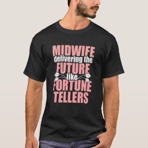 Midfrau Fortune Teller Midwifery Week T-Shirt