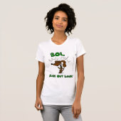 Midge "BOL Bark Out Loud" Frauen Petite T - Shirt (Vorne ganz)