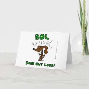 Midge "BOL Bark Out Loud" Grußkarte Karte