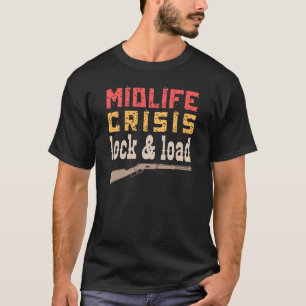 Midlife Crime Lock & Load - lustige Midlife Crime T-Shirt