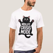 Midlife Crisis Mode Funny Middle Age Aging Humor T-Shirt (Vorderseite)