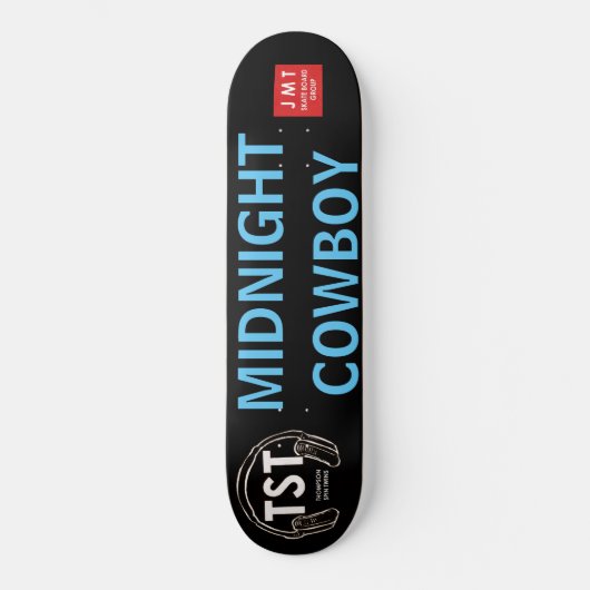 MIDNIGHT COWBOY /JMT Skateboards (Vorderseite)