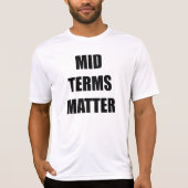 Midterms Matter T-Shirt (Vorderseite)