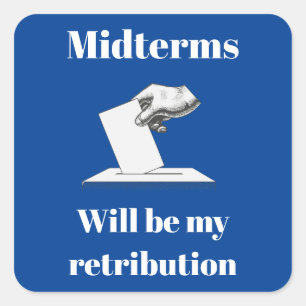 Midterms werden meine Rückgabe sein Quadratischer Aufkleber