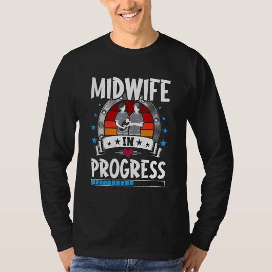 Midwife In Progress Trainee Student T-Shirt (Vorderseite)