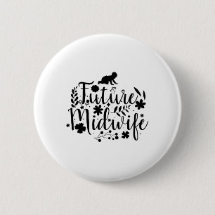 Midwife Obstetricians Doula Midwivery care gift Button
