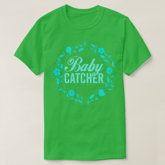 Midwifery Baby Catcher Pregnancy Support Hebamme1 T-Shirt (Design vorne)