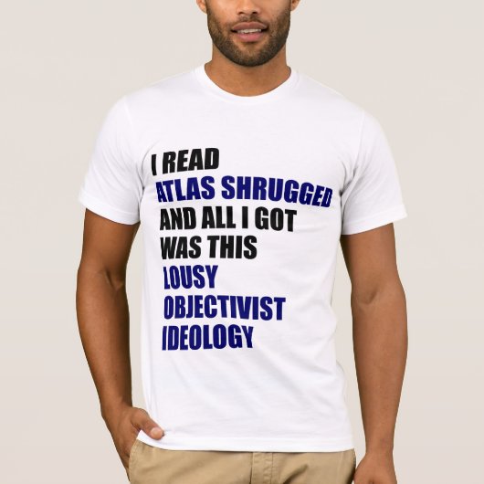 Miese Objectivist Ideologie T-Shirt (Vorderseite)