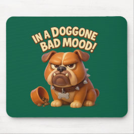 Miesepetriges Design mit knurrigem Bulldog - in ei Mousepad