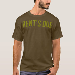 Mieten fällig, härteste Arbeiter im Raum Motivatio T-Shirt
