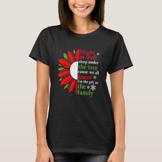 Might As Well Sleep Under The Christmas Tree Favor T-Shirt (Vorderseite)