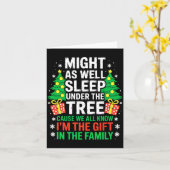 Might As Well Sleep Under The Tree Shirt Christmas Karte (Gelbe Blume)
