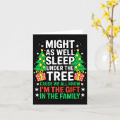 Might As Well Sleep Under The Tree Shirt Christmas Karte (Gelbe Blume)