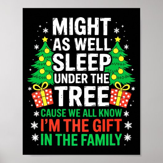 Might As Well Sleep Under The Tree Shirt Christmas Poster (Vorne)