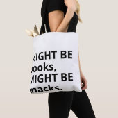 Might Be Books, Might Be Snacks Tote Bag, Snack Lo Tasche (Von Nahem)