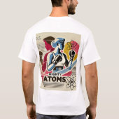 Mighty Atoms - Stärkung der Retro-Chic-T - Shirt-C T-Shirt (Rückseite)
