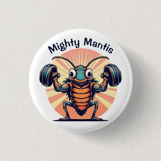 Mighty Mantis Button (Vorderseite)