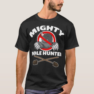 Mighty Mole Hunter  T-Shirt