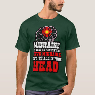 Migräne braucht keine Panik zu zeigen, wenn Sie ei T-Shirt