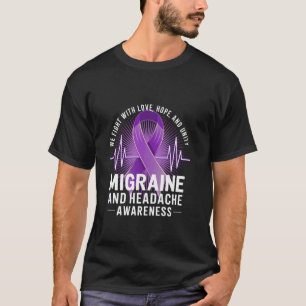 Migräne-Kopfschmerz-Bewusstsein Liebe Hoffnung Ein T-Shirt