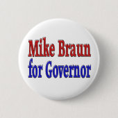 Mike Braun für Gouverneur Button (Vorderseite)