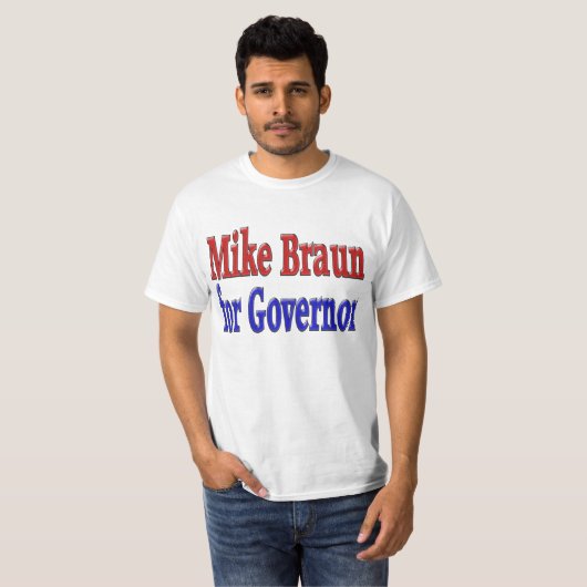 Mike Braun für Gouverneur T-Shirt (Vorne ganz)