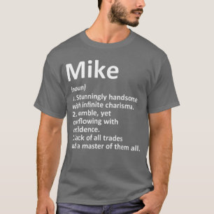Mike Definition Personalisierter Name Lustiger Geb T-Shirt