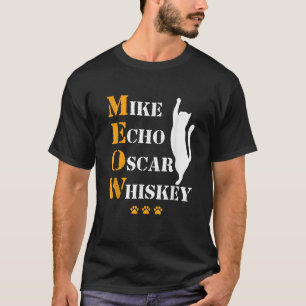 Mike Echo Oscar Whiskey Katze Meow Phonetische Alp T-Shirt