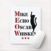 Mike Echo Oscar Whiskey MEOW Cat Mousepad (Mit Mouse)