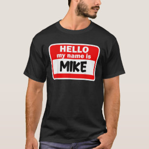 Mike Hallo, mein Name ist Hemdname auf Custom T S T-Shirt