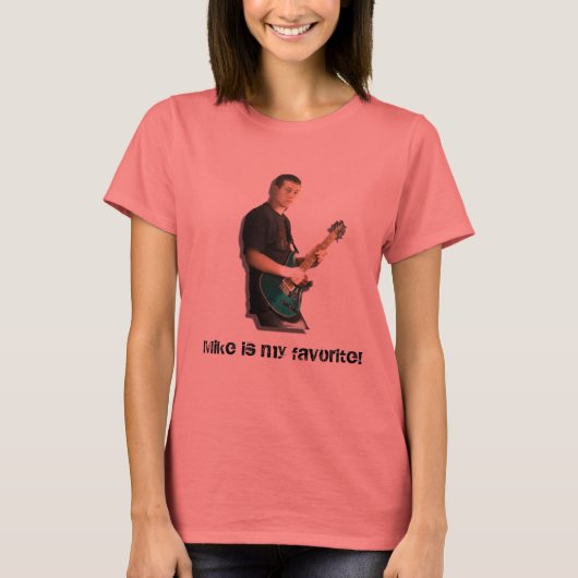 Mike ist mein Liebling! T-Shirt (Vorderseite)