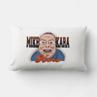 Mike Kara Hier Pillow Lendenkissen