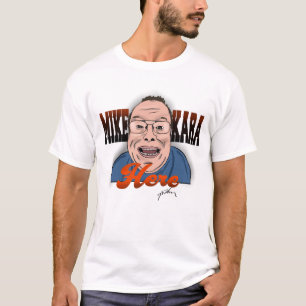 Mike Kara Hier T - Shirt