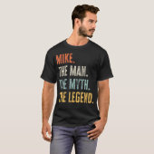 Mike Man Myth Legend Funny Bester Name Mike T-Shirt (Vorne ganz)