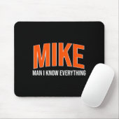 Mike Mann Ich weiß alles - Mike Name Coole Zitate Mousepad (Mit Mouse)