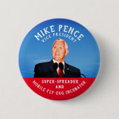 Mike Pence Fliegeneier-Inkubator Button (Vorderseite)