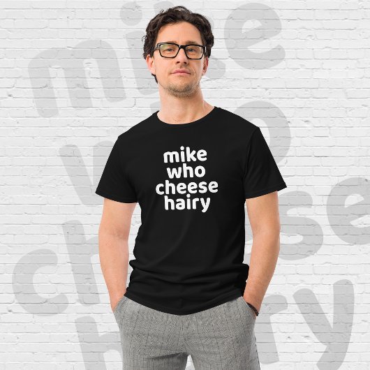 Mike Who Chery Funny Funny Adult Humor Word Play T-Shirt