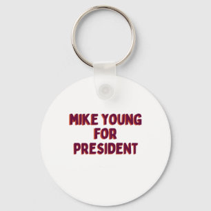 Mike Young für den Präsidenten Schlüsselanhänger