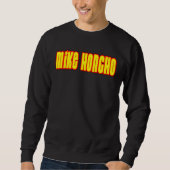 MikeHoncho Sweatshirt (Vorderseite)