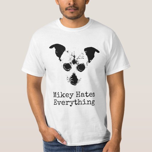 Mikey hasst alles T-Shirt (Vorderseite)
