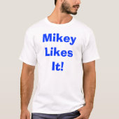 Mikey mag es! T-Shirt (Vorderseite)