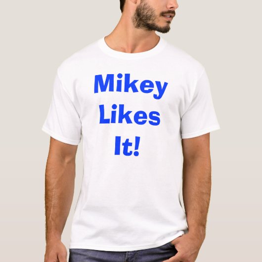 Mikey mag es! T-Shirt (Vorderseite)