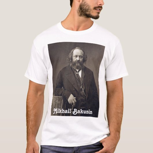 Mikhail Bakunin 2 T-Shirt (Vorderseite)