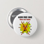 Mikroben-Freihafengebiet. Waschen Sie Ihre Hände! Button (Vorne & Hinten)