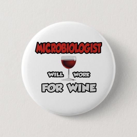 Mikrobiologe ... wird für Wein arbeiten Button (Vorderseite)